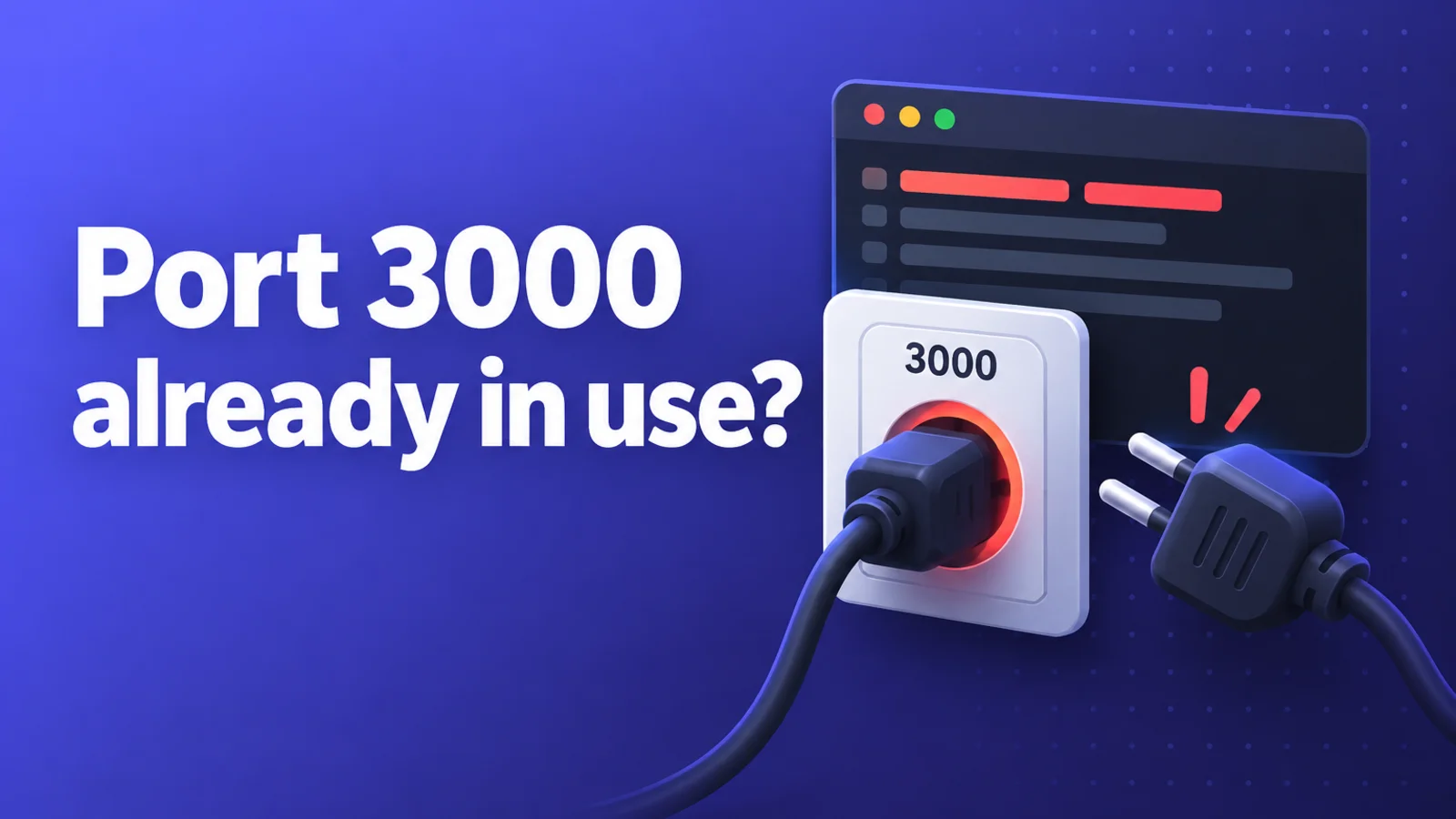 Cover with the headline Port 3000 already in use? next to a terminal window showing an address already in use error and a plug blocked by another plug