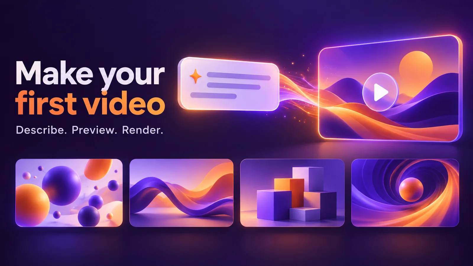 Closing illustration inviting readers to make their first video by describing it, previewing the scenes, and rendering.