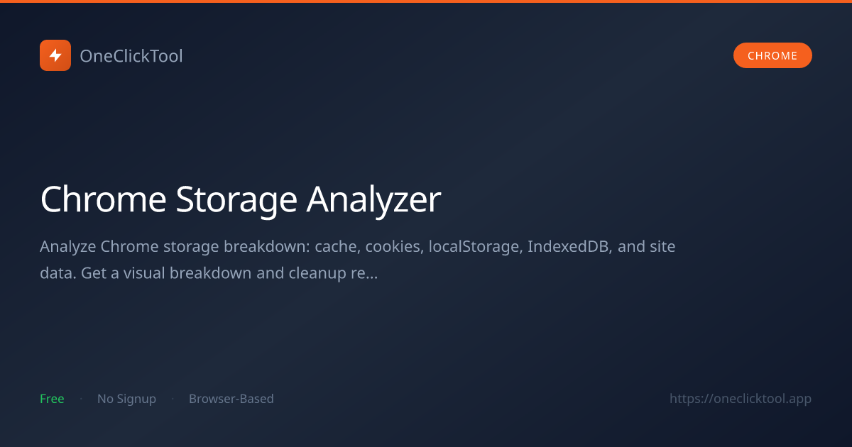 Chrome Storage Analyzer — Analyze Browser Data | OneClickTool ...