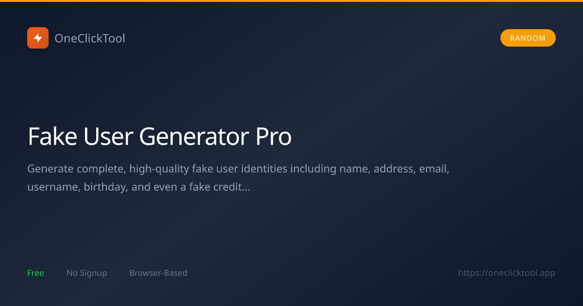 Fake User Generator — Full Random Identities | OneClickTool | OneClickTool