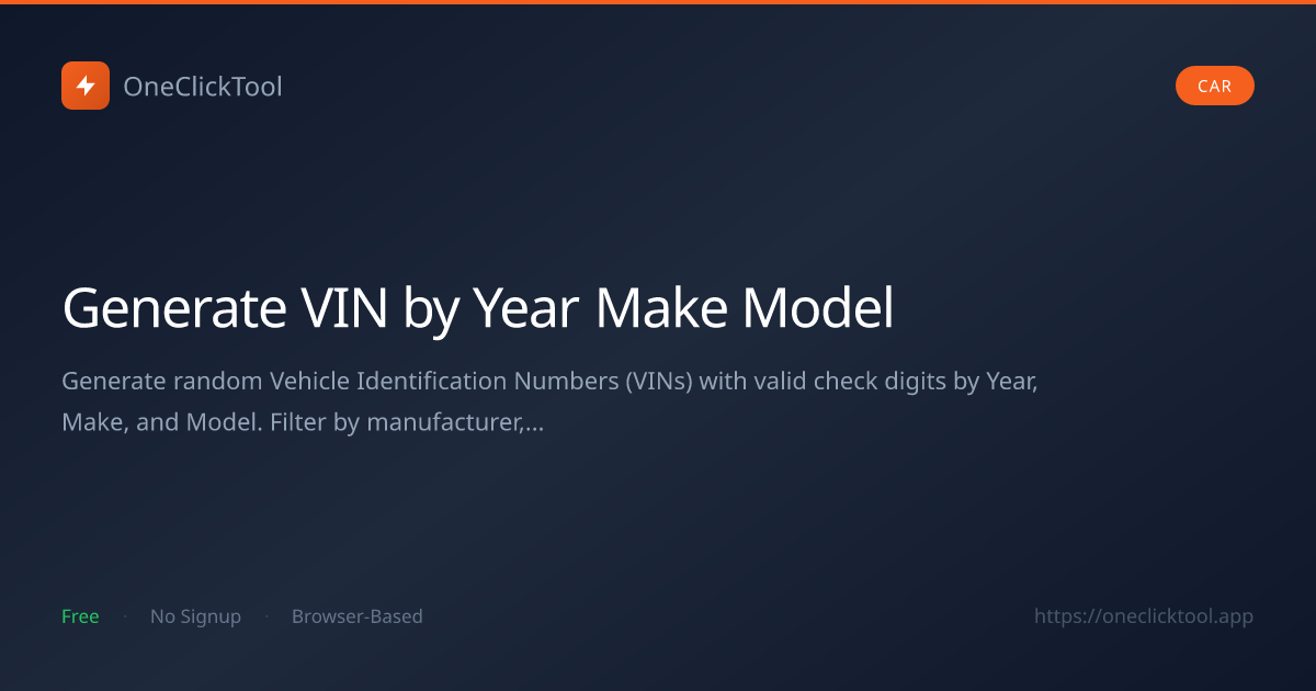Generate VIN by Year Make Model Online Free | OneClickTool | OneClickTool