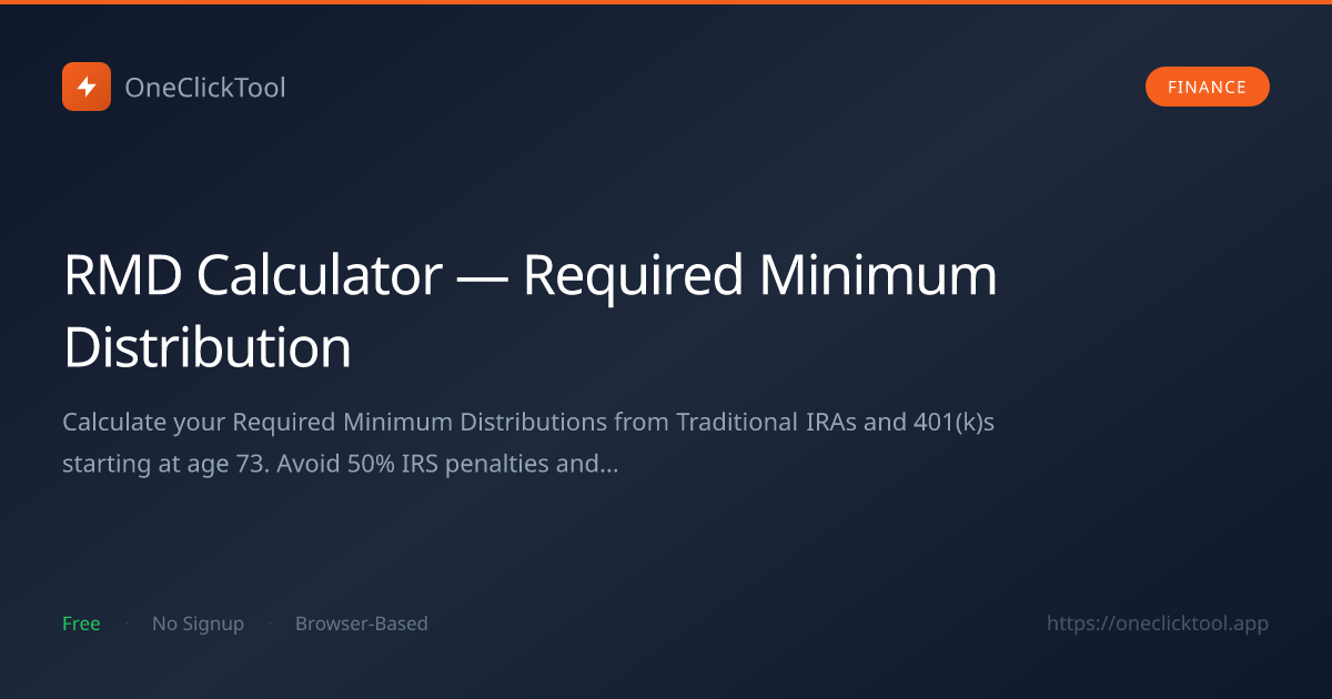 RMD Calculator — Required Minimum Distribution | OneClickTool ...